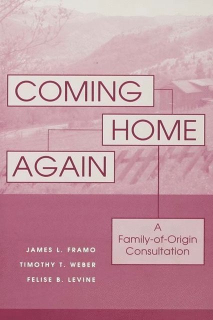 Timothy T. Weber, James L. Framo - Coming Home Again, E-bok. Tillgänglighet: Lägg i varukorg