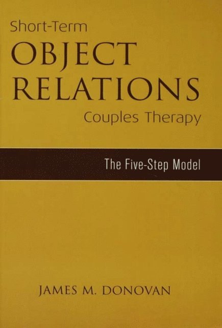 James M. Donovan - Short-Term Object Relations Couples Therapy, E-bok