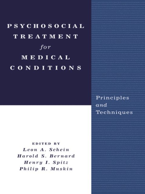 Harold S. Bernard, Leon A. Schein - Psychosocial Treatment for Medical Conditions, E-bok