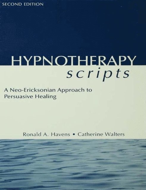 Catherine Walters, Ronald A. Havens - Hypnotherapy Scripts, E-bok