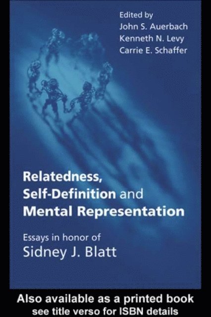 Carrie E. Schaffer, Kenneth N. Levy, John S. Auerbach - Relatedness, Self-Definition and Mental Representation, E-bok