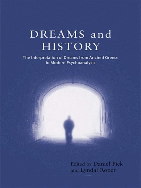 Lyndal Roper, Daniel Pick - Dreams and History, E-bok