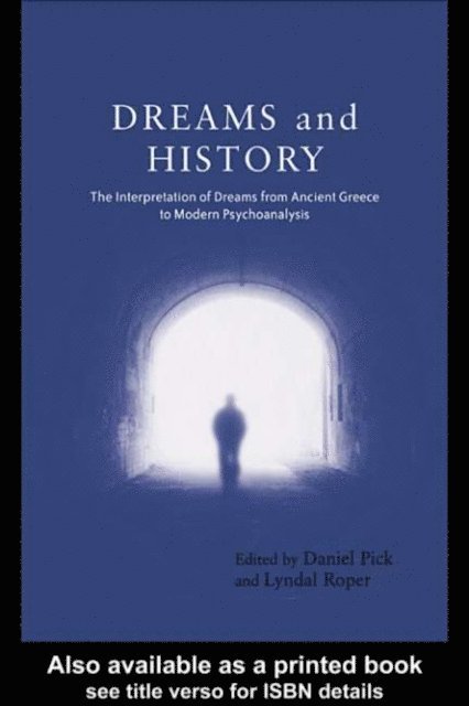 Lyndal Roper, Daniel Pick - Dreams and History, E-bok