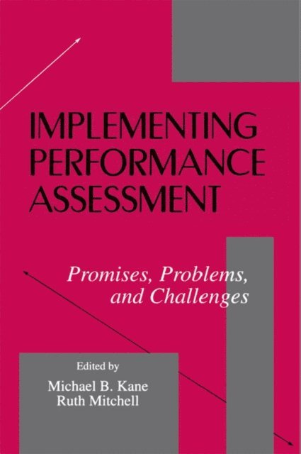 Ruth Mitchell, Michael B. Kane - Implementing Performance Assessment, E-bok
