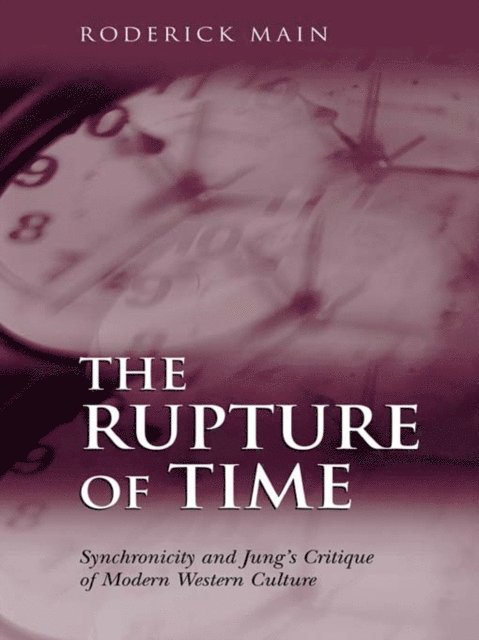 Roderick Main - Rupture of Time, E-bok