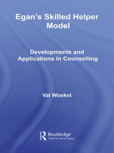 Val Wosket - Egan's Skilled Helper Model, E-bok