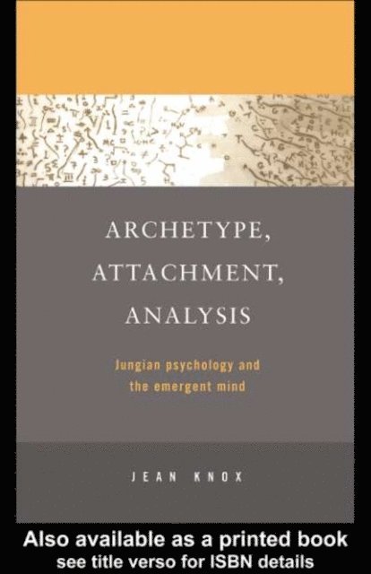 Jean Knox - Archetype, Attachment, Analysis, E-bok