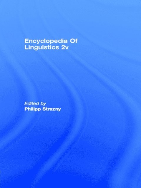 Philipp Strazny - Encyclopedia of Linguistics, E-bok
