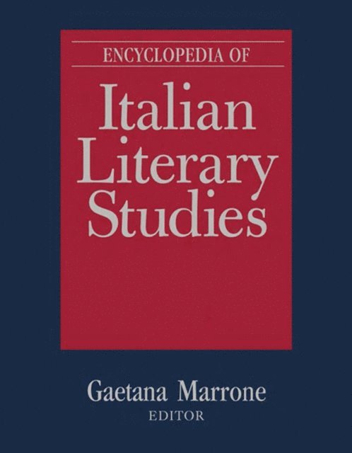 Paolo Puppa, Gaetana Marrone - Encyclopedia of Italian Literary Studies, E-bok