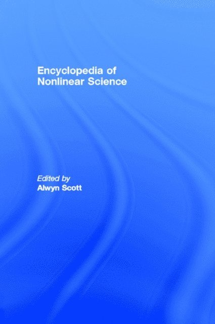 Alwyn Scott - Encyclopedia of Nonlinear Science, E-bok