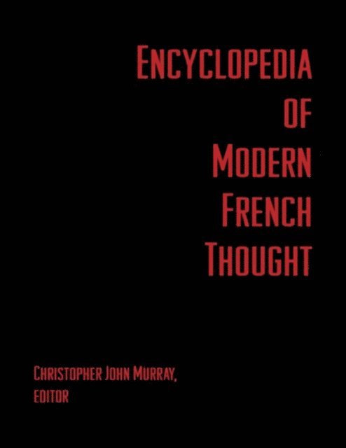 Christopher John Murray - Encyclopedia of Modern French Thought, E-bok