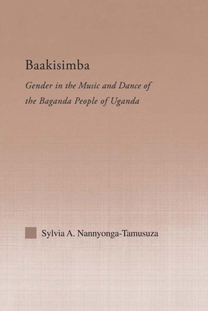Sylvia Antonia Nannyonga-Tamusuza - Baakisimba, E-bok