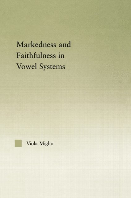 Viola Giulia Miglio - Interactions between Markedness and Faithfulness Constraints in Vowel Systems, E-bok