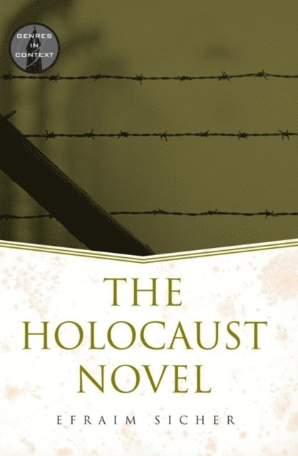 Efraim Sicher - Holocaust Novel, E-bok