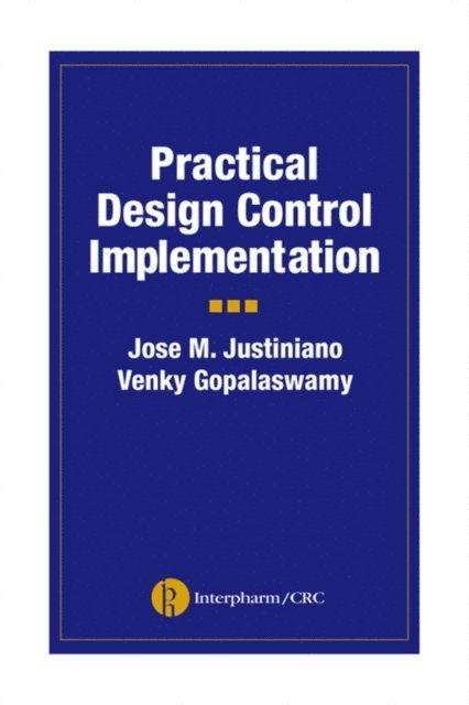 Venky Gopalaswamy, Jose Justiniano - Practical Design Control Implementation for Medical Devices, E-bok