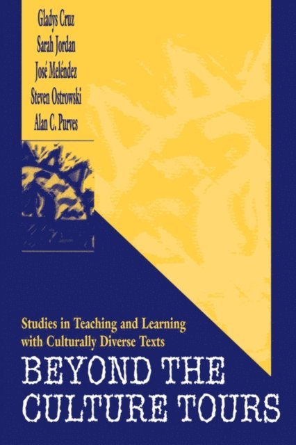 Steven Ostrowski, Jos‚ Mel‚ndez, Sarah Jordan, Gladys Cruz, Alan Purves - Beyond the Culture Tours, E-bok