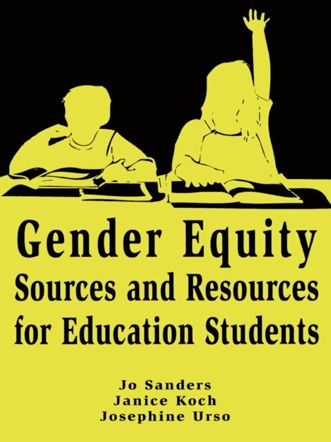 Josephine Urso, Janice Koch, Jo Sanders - Gender Equity Sources and Resources for Education Students, E-bok