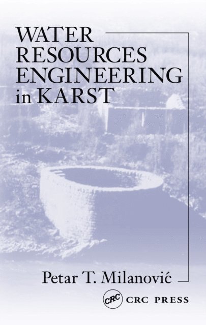 Petar Milanovic - Water Resources Engineering in Karst, E-bok