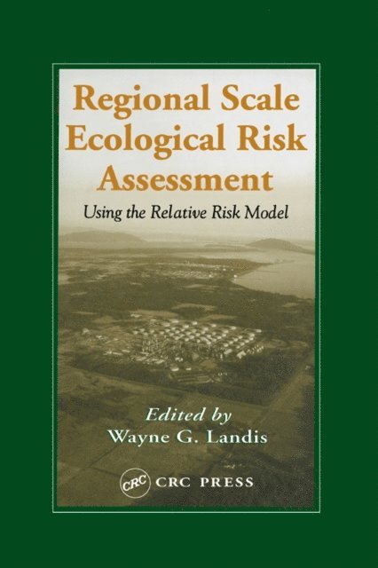 Wayne G. Landis - Regional Scale Ecological Risk Assessment, E-bok