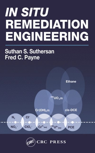 Fred C. Payne, Suthan S. Suthersan - In Situ Remediation Engineering, E-bok. Tillgänglighet: Lägg i varukorg