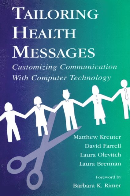 Laura K. Brennan, Laura R. Olevitch, David W. Farrell, Matthew W. Kreuter - Tailoring Health Messages, E-bok