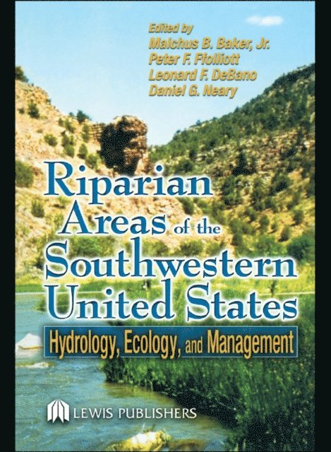 Leonard F. DeBano, Peter F. Ffolliott - Riparian Areas of the Southwestern United States, E-bok