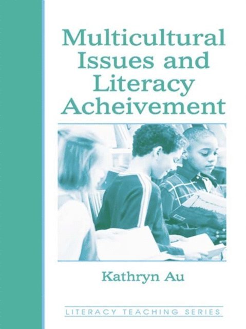 Kathryn Au - Multicultural Issues and Literacy Achievement, E-bok