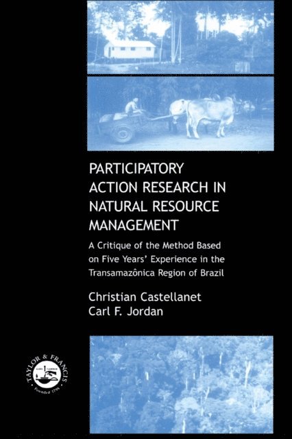 Carl F. Jordan, Christian Castellanet - Participatory Action Research in Natural Resource Management, E-bok