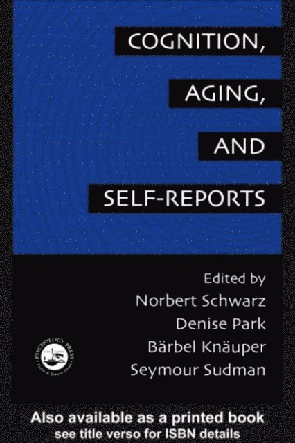 Seymour Sudman, Barbel Knauper, Denise Park, Norbert Schwarz - Cognition, Aging and Self-Reports, E-bok