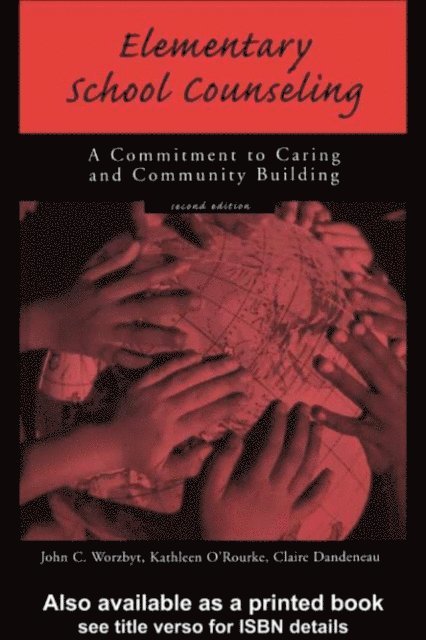 Claire Dandeneau, Kathleen O'Rourke, John C. Worzbyt - Elementary School Counseling, E-bok