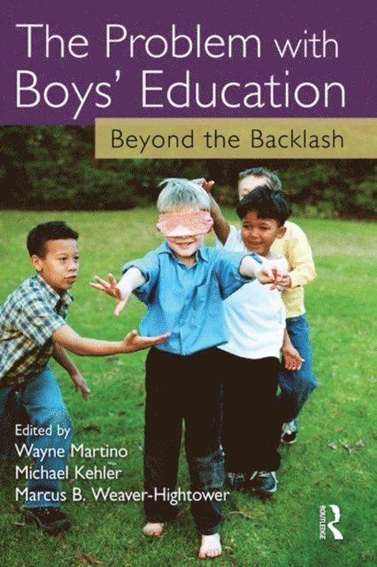 Marcus B. Weaver-Hightower, Michael D. Kehler, Wayne Martino - Problem with Boys' Education, E-bok