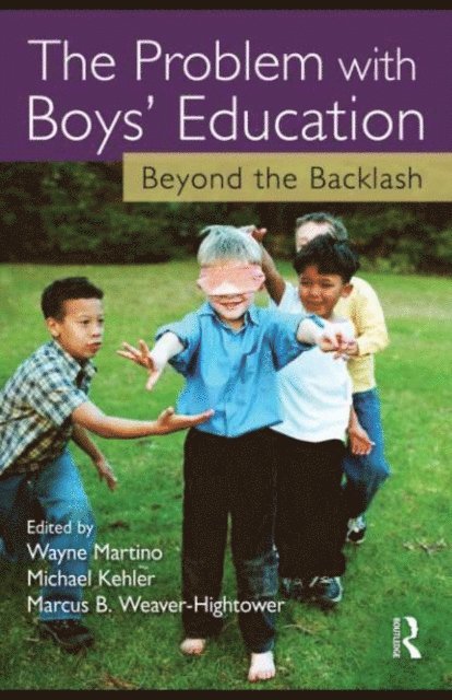 Marcus B. Weaver-Hightower, Michael D. Kehler, Wayne Martino - Problem with Boys' Education, E-bok
