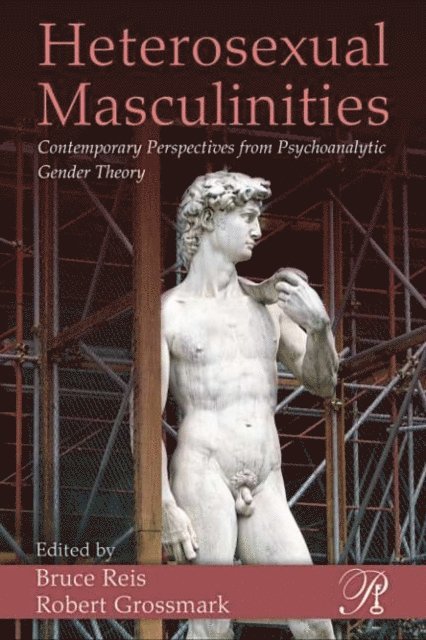 Robert Grossmark, Bruce Reis - Heterosexual Masculinities, E-bok