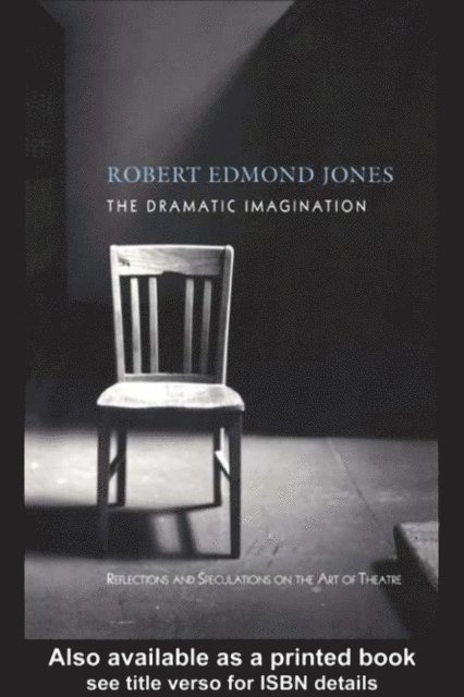 Robert Edmond Jones - Dramatic Imagination, E-bok