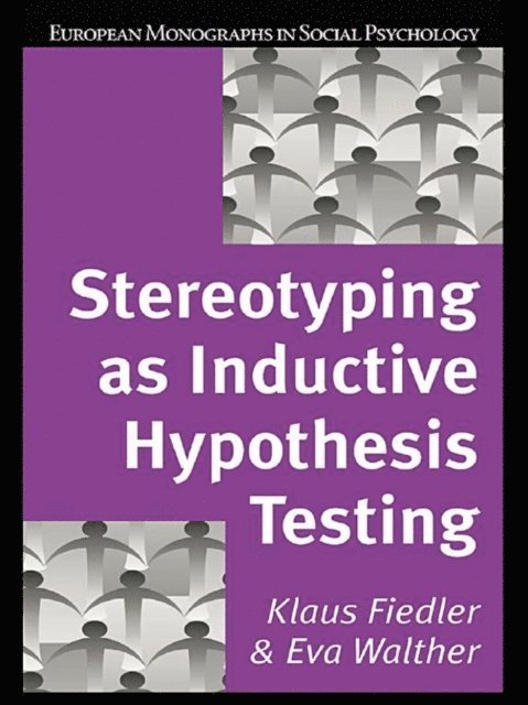 Eva Walther, Klaus Fiedler - Stereotyping as Inductive Hypothesis Testing, E-bok