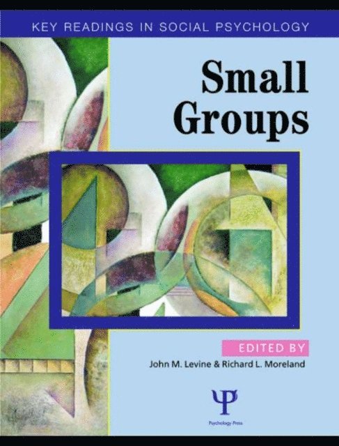 Richard L. Moreland, John M. Levine - Small Groups, E-bok