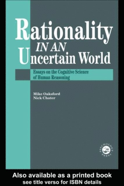 Mike Oaksford, Nick Chater - Rationality In An Uncertain World, E-bok