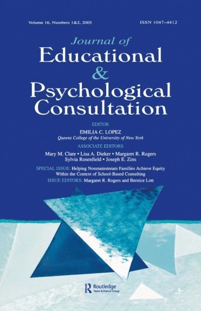 Bernice Lott, Margaret R. Rogers - Helping Nonmainstream Families Achieve Equity Within the Context of School-Based Consulting, E-bok