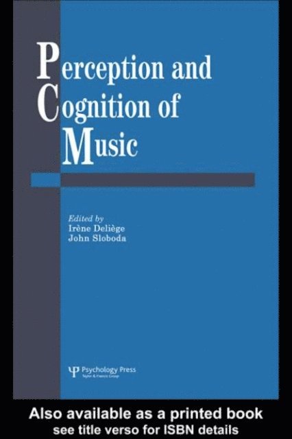 John A. Sloboda, Irene Deliege - Perception And Cognition Of Music, E-bok