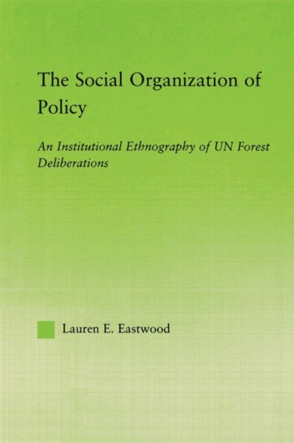Lauren E. Eastwood - Social Organization of Policy, E-bok