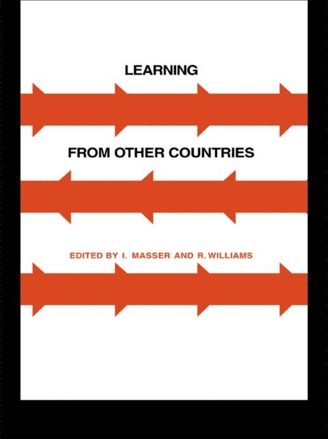 R. Williams, Mrs Bernadette Williams, I. Masser - Learning from Other Countries: The Cross-National Dimension in Urban Policy Making, E-bok
