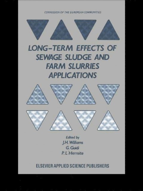 P. L'Hermite, G. Guidi, J.H. Williams - Long-term Effects of Sewage Sludge and Farm Slurries Applications, E-bok