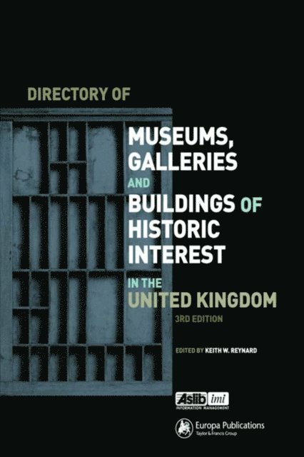 Keith W. Reynard - Directory of Museums, Galleries and Buildings of Historic Interest in the UK, E-bok