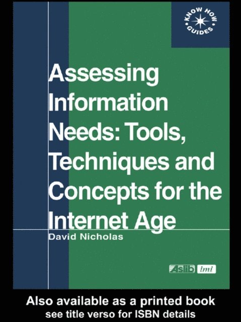 David Nicholas - Assessing Information Needs, E-bok