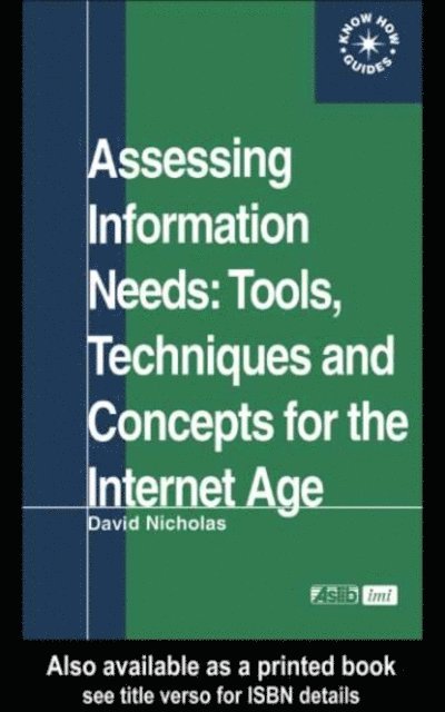 David Nicholas - Assessing Information Needs, E-bok