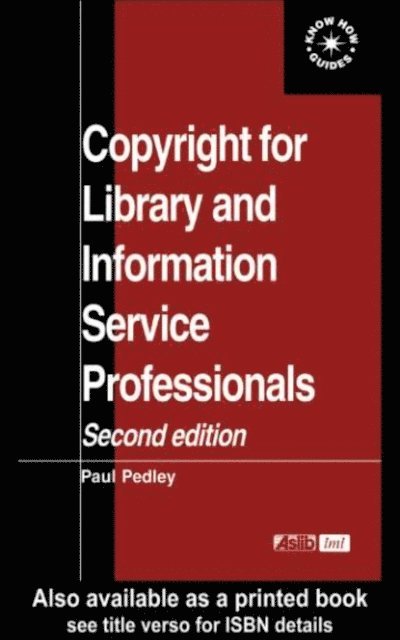 Paul Pedley - Copyright for Library and Information Service Professionals, E-bok