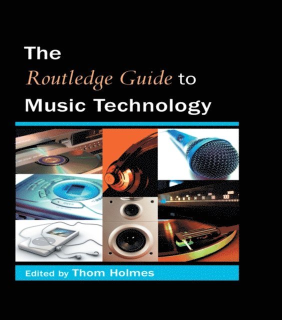 Thom Holmes - Routledge Guide to Music Technology, E-bok. Tillgänglighet: Lägg i varukorg