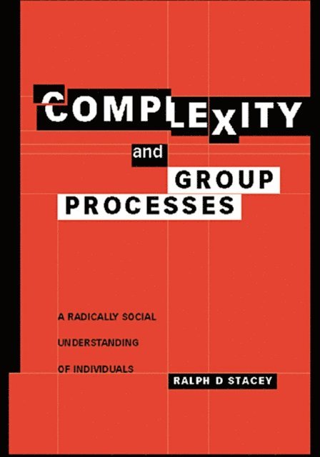 Ralph D. Stacey - Complexity and Group Processes, E-bok