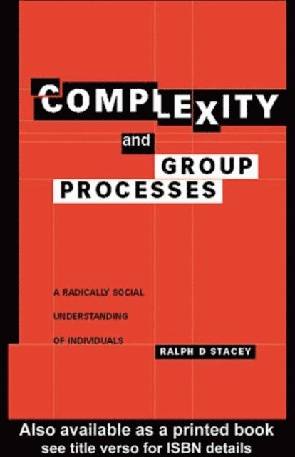 Ralph D. Stacey - Complexity and Group Processes, E-bok