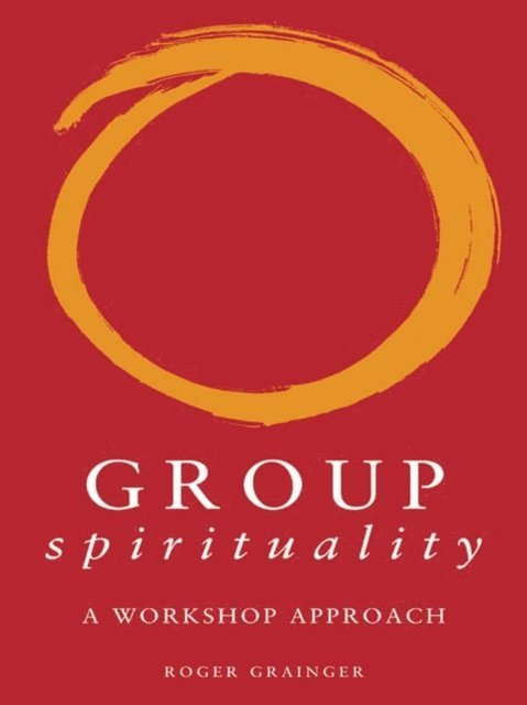 Roger Grainger - Group Spirituality, E-bok